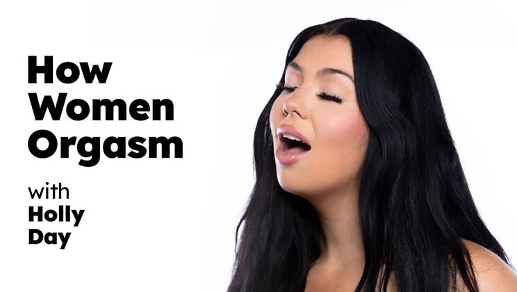 Women Orgasm - A Holly Day Experience