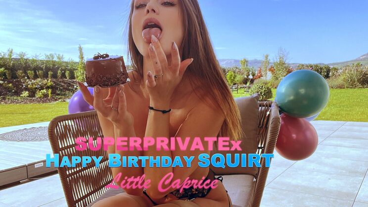 Private Birthday: Little Caprice's Squirt Show